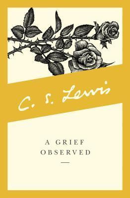 Free Download A Grief Observed by C.S. Lewis, Madeleine L'Engle PDF