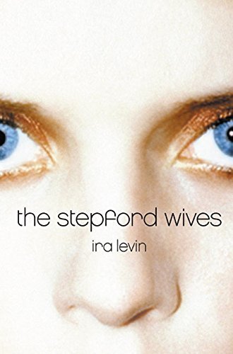Free Download The Stepford Wives by Ira Levin , Peter Straub PDF