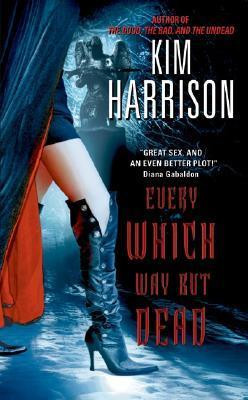 Free Download The Hollows #3 Every Which Way But Dead by Kim Harrison PDF