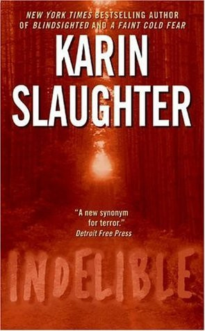 Free Download Grant County #4 Indelible by Karin Slaughter PDF