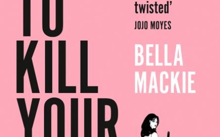 Free Download How to Kill Your Family by Bella Mackie PDF