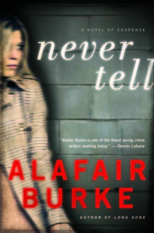 Ellie Hatcher #4 Never Tell by Alafair Burke Free PDF Download