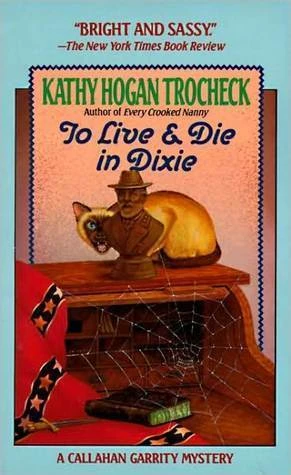 To Live & Die in Dixie #2 by Kathy Hogan Trocheck