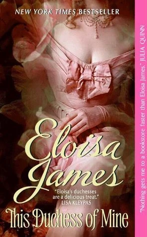 Desperate Duchesses #5 This Duchess of Mine by Eloisa James Free PDF Download