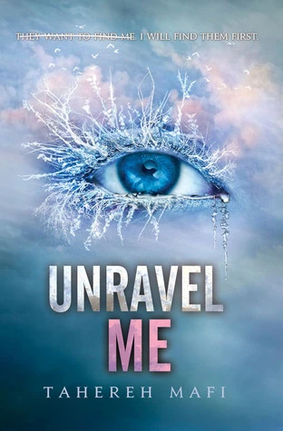 Shatter Me #2 Unravel Me by Tahereh Mafi Free PDF Download