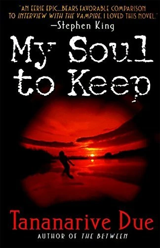African Immortals #1 My Soul to Keep by Tananarive Due