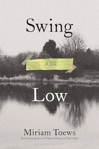 Swing Low: A Life by Miriam Toews Free PDF Download