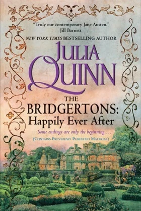The Bridgertons: Happily Ever After by Julia Quinn Free PDF Download